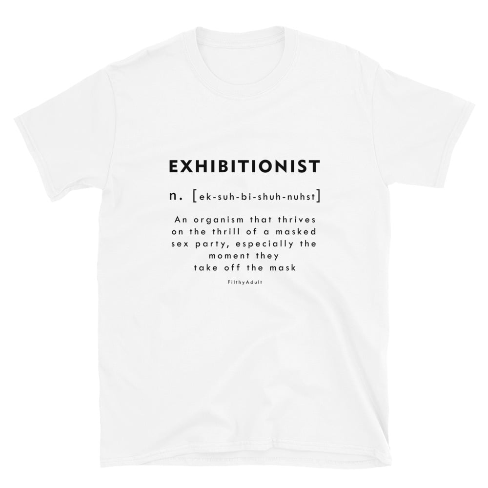 filthy-adult-kink-clothing-exhibitionist-t-shirt