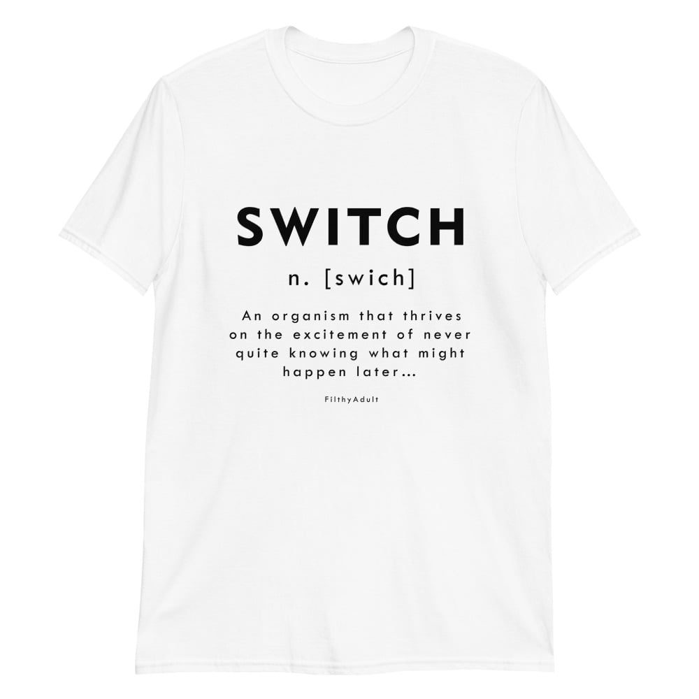 filthy-adult-kink-clothing-switch-t-shirt