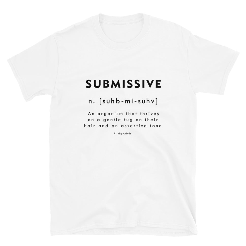 filthy-adult-kink-clothing-submissive-t-shirt