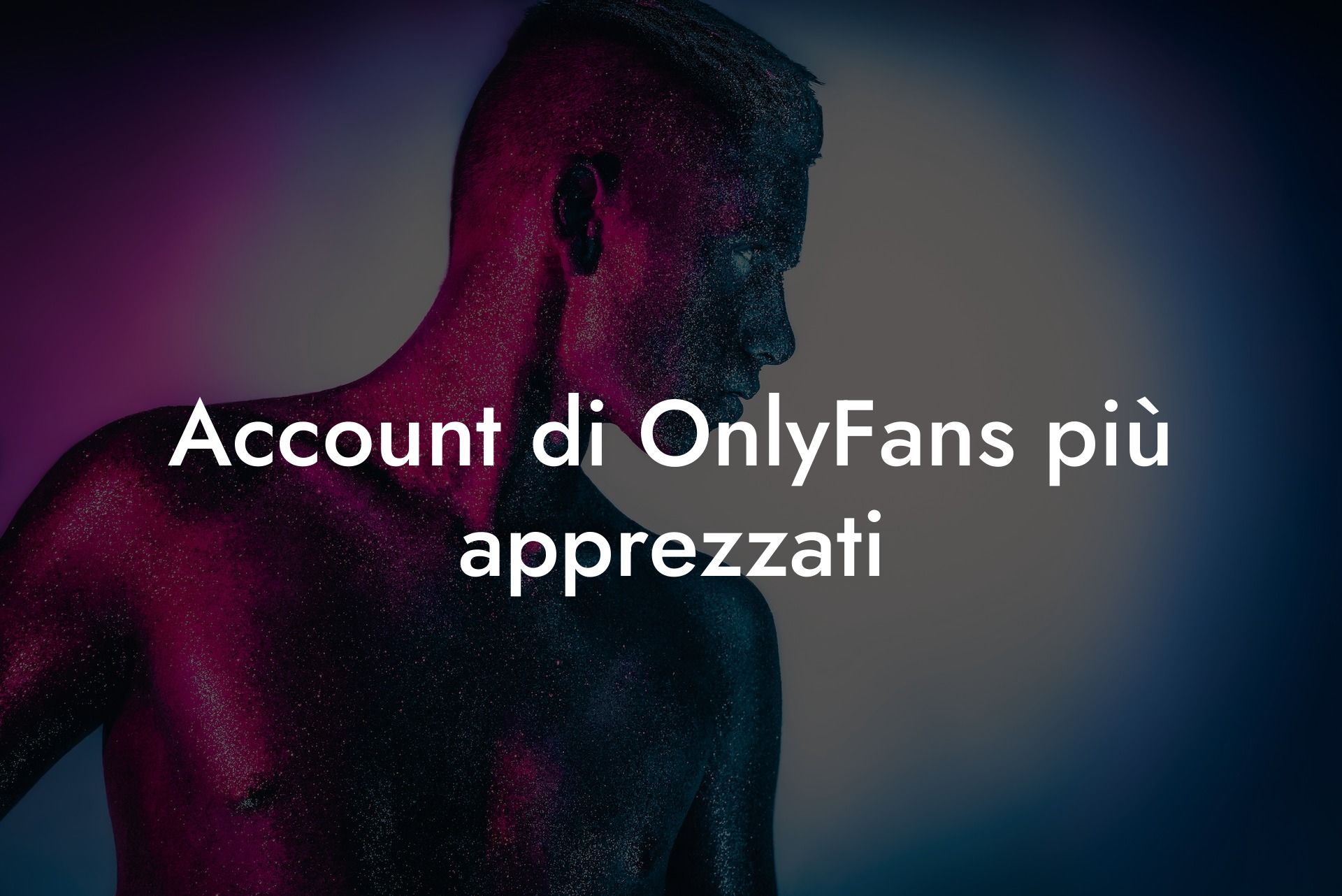 Account di OnlyFans più apprezzati