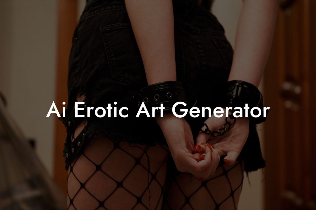 Ai Erotic Art Generator