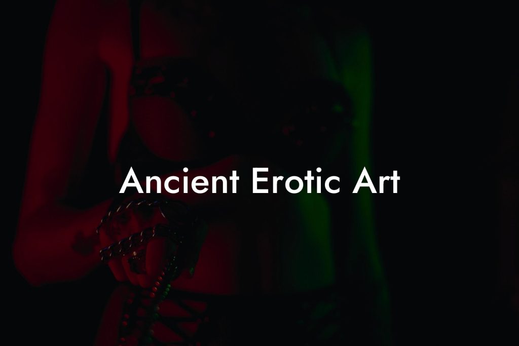 Ancient Erotic Art