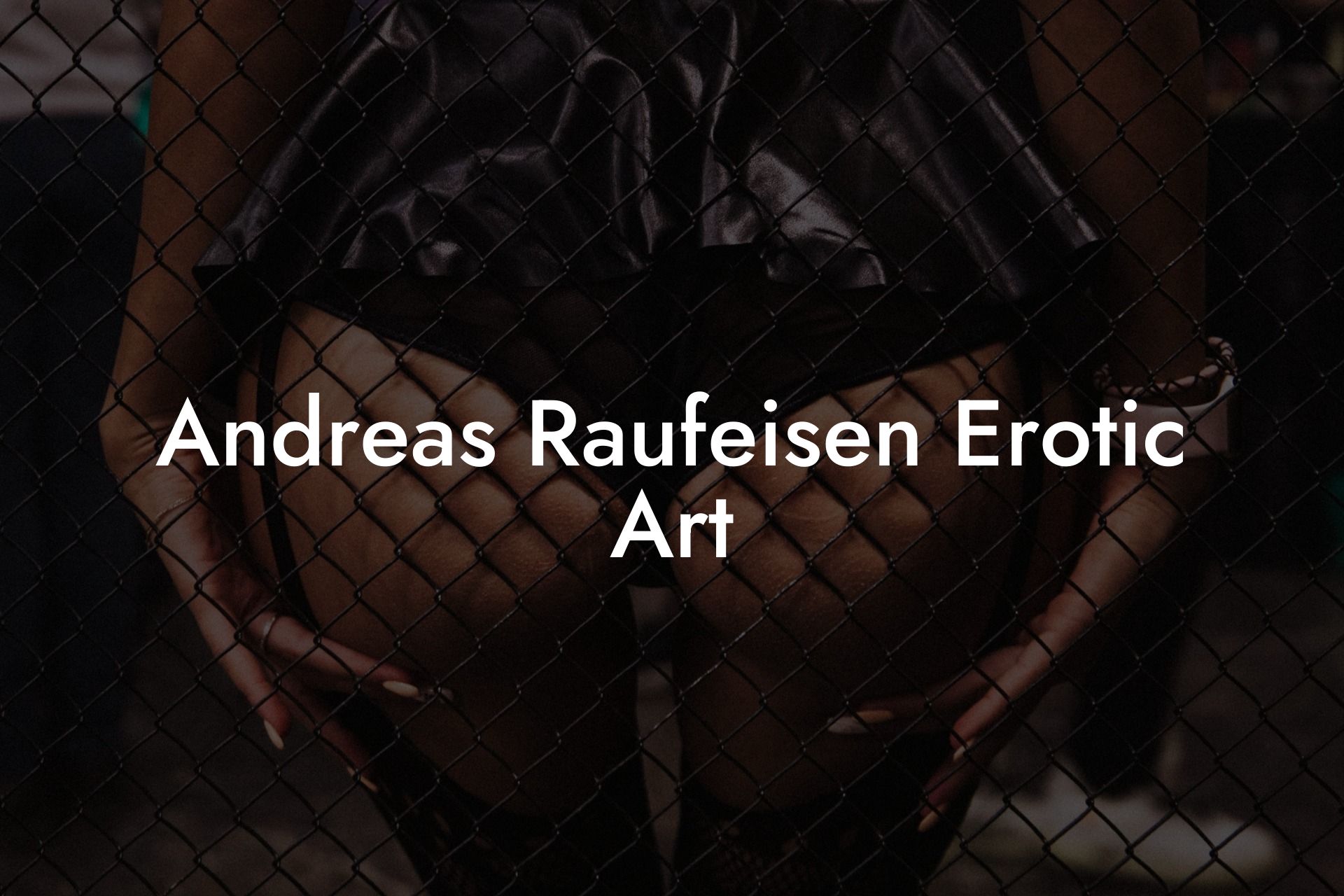 Andreas Raufeisen Erotic Art