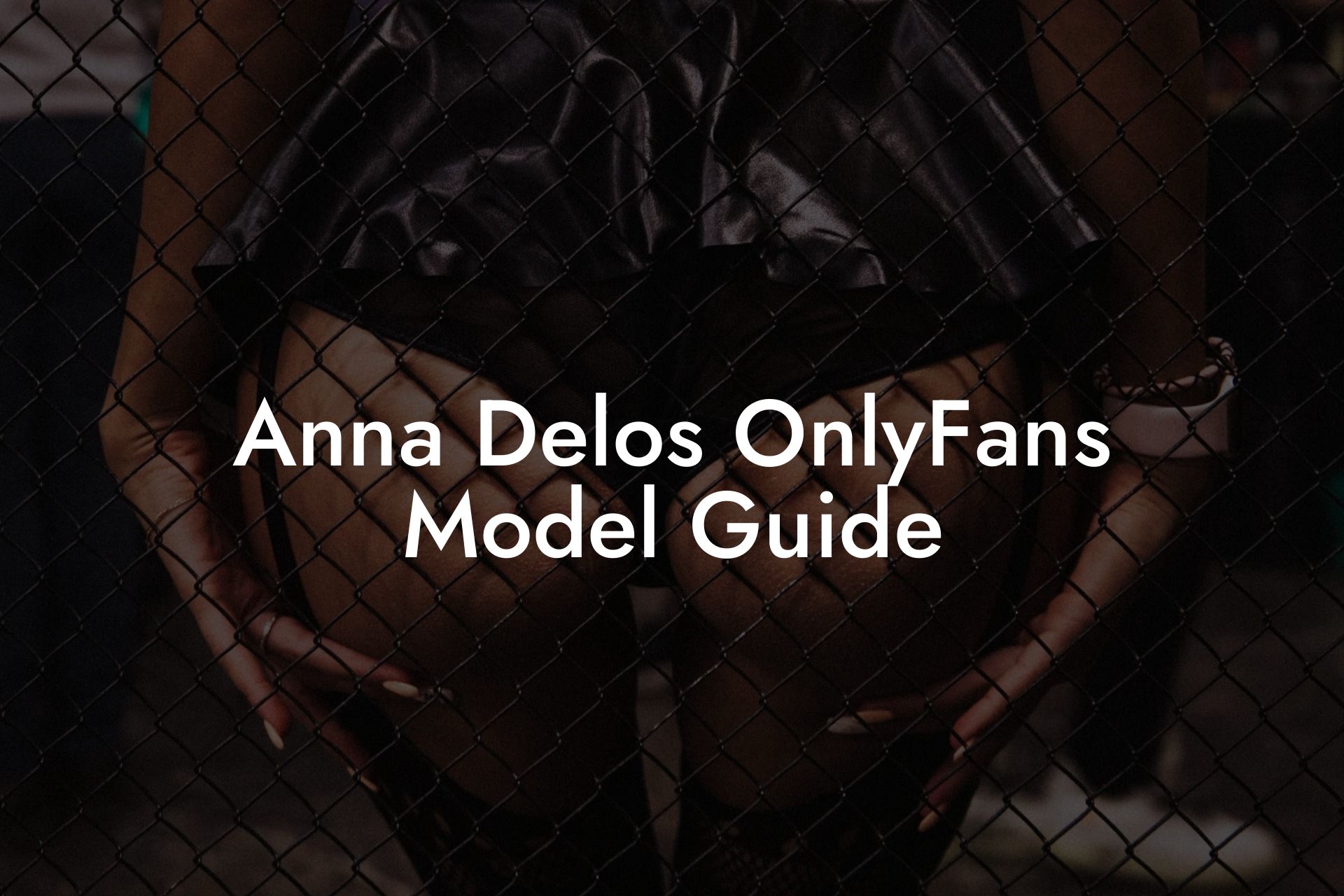 Anna Delos OnlyFans Model Guide