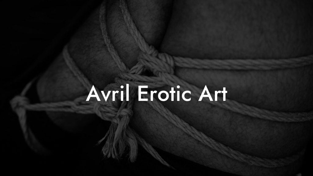 Avril Erotic Art