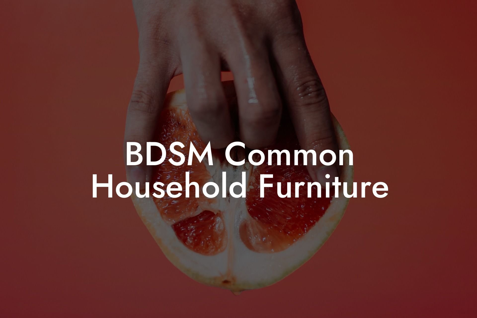 BDSM Common Household Furniture