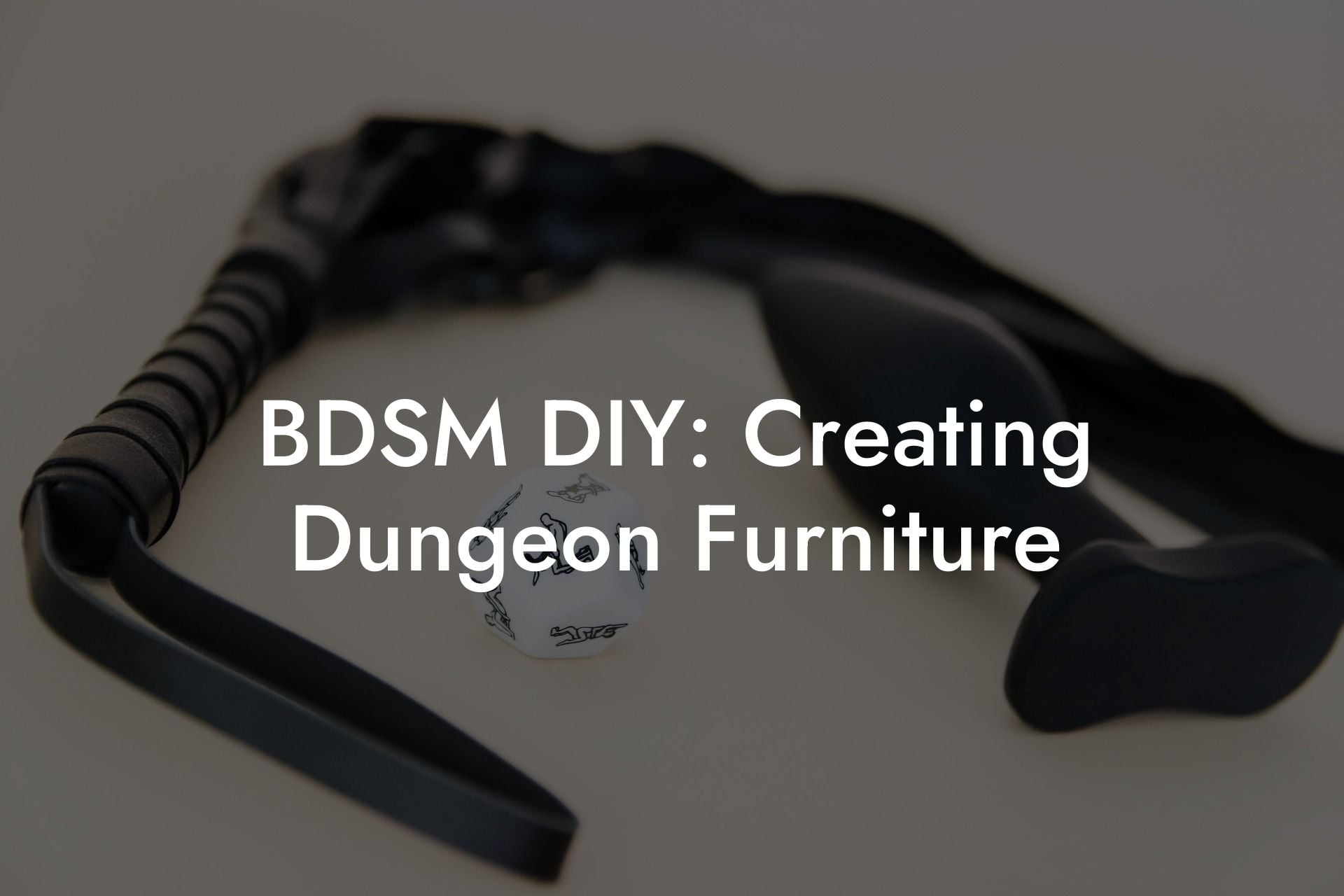 BDSM DIY: Creating Dungeon Furniture