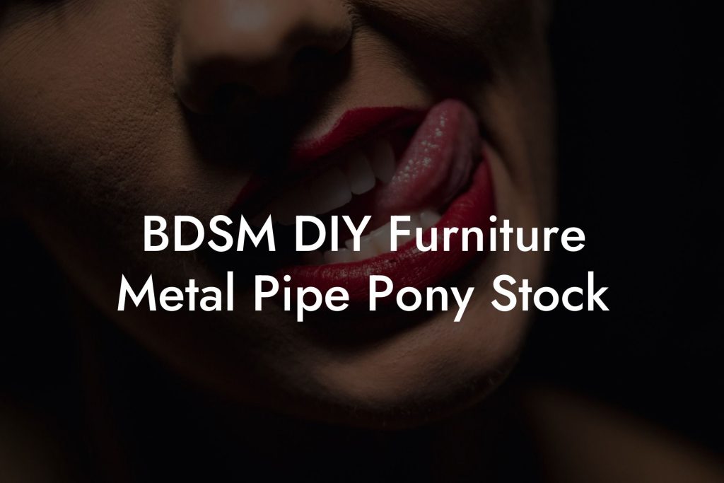 BDSM DIY Furniture Metal Pipe Pony Stock
