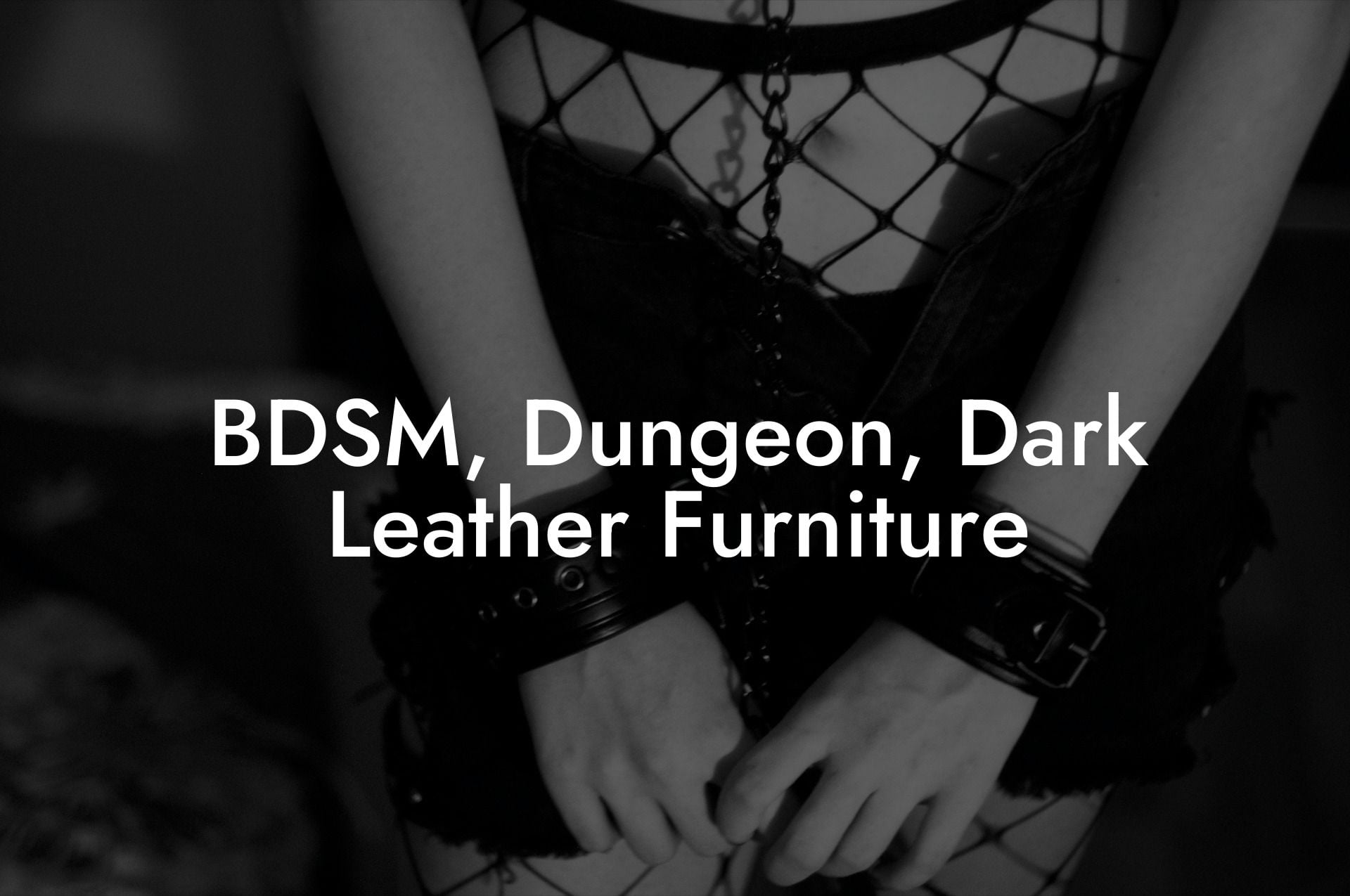 BDSM, Dungeon, Dark Leather Furniture