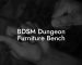 BDSM Dungeon Furniture Bench