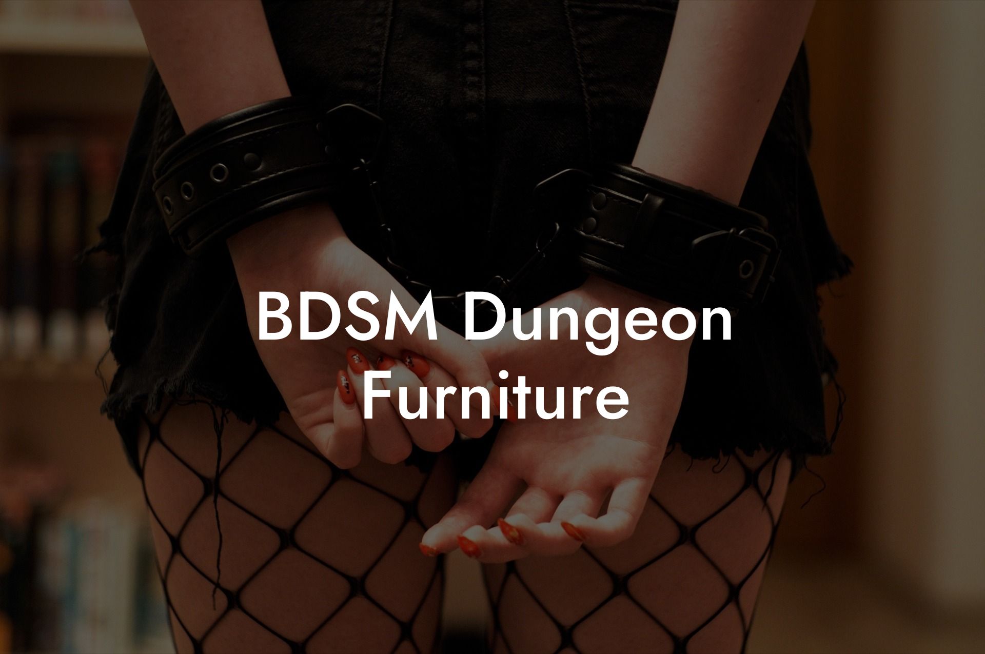 BDSM Dungeon Furniture