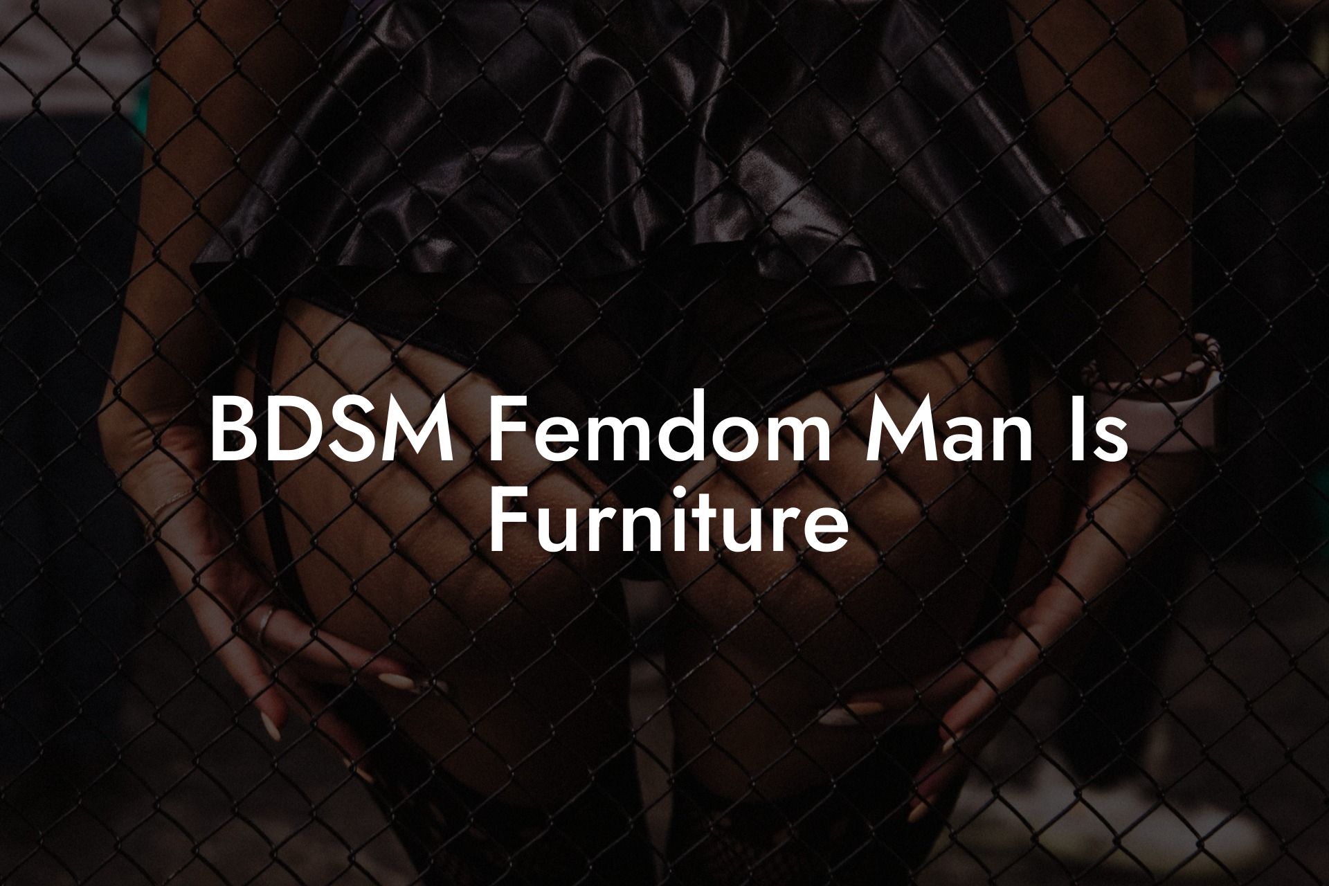 BDSM Femdom Man Is Furniture