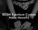 BDSM Furniture Custom Made Mona93