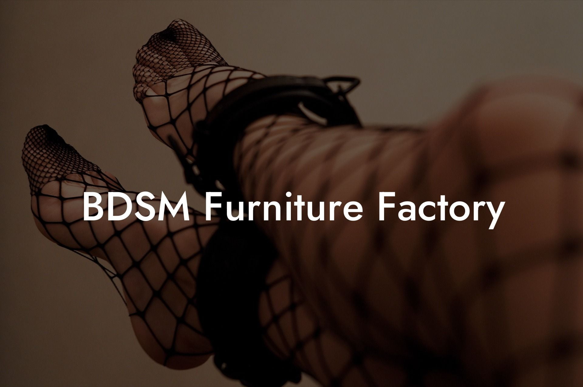 BDSM Furniture Factory