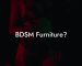 BDSM Furniture?