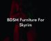 BDSM Furniture For Skyrim