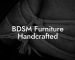BDSM Furniture Handcrafted