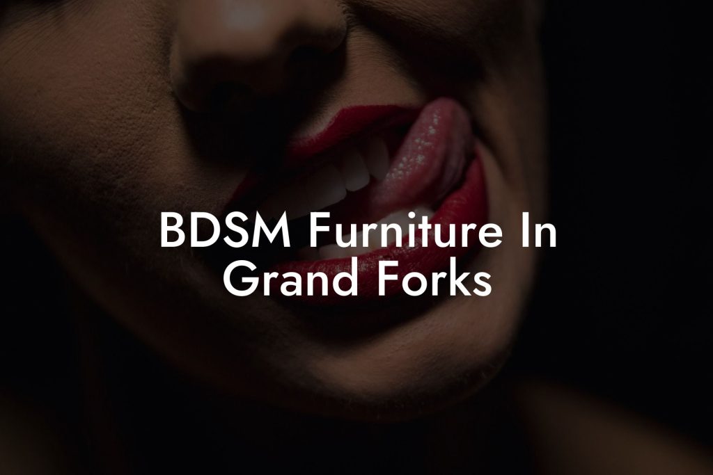 BDSM Furniture In Grand Forks