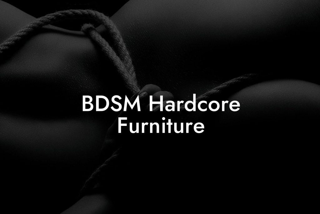 BDSM Hardcore Furniture