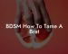 BDSM How To Tame A Brat