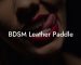 BDSM Leather Paddle