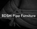 BDSM Pipe Furniture
