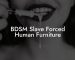 BDSM Slave Forced Human Furniture
