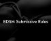 BDSM Submissive Rules