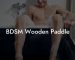 BDSM Wooden Paddle