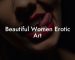 Beautiful Women Erotic Art
