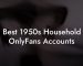 Best 1950s Household OnlyFans Accounts
