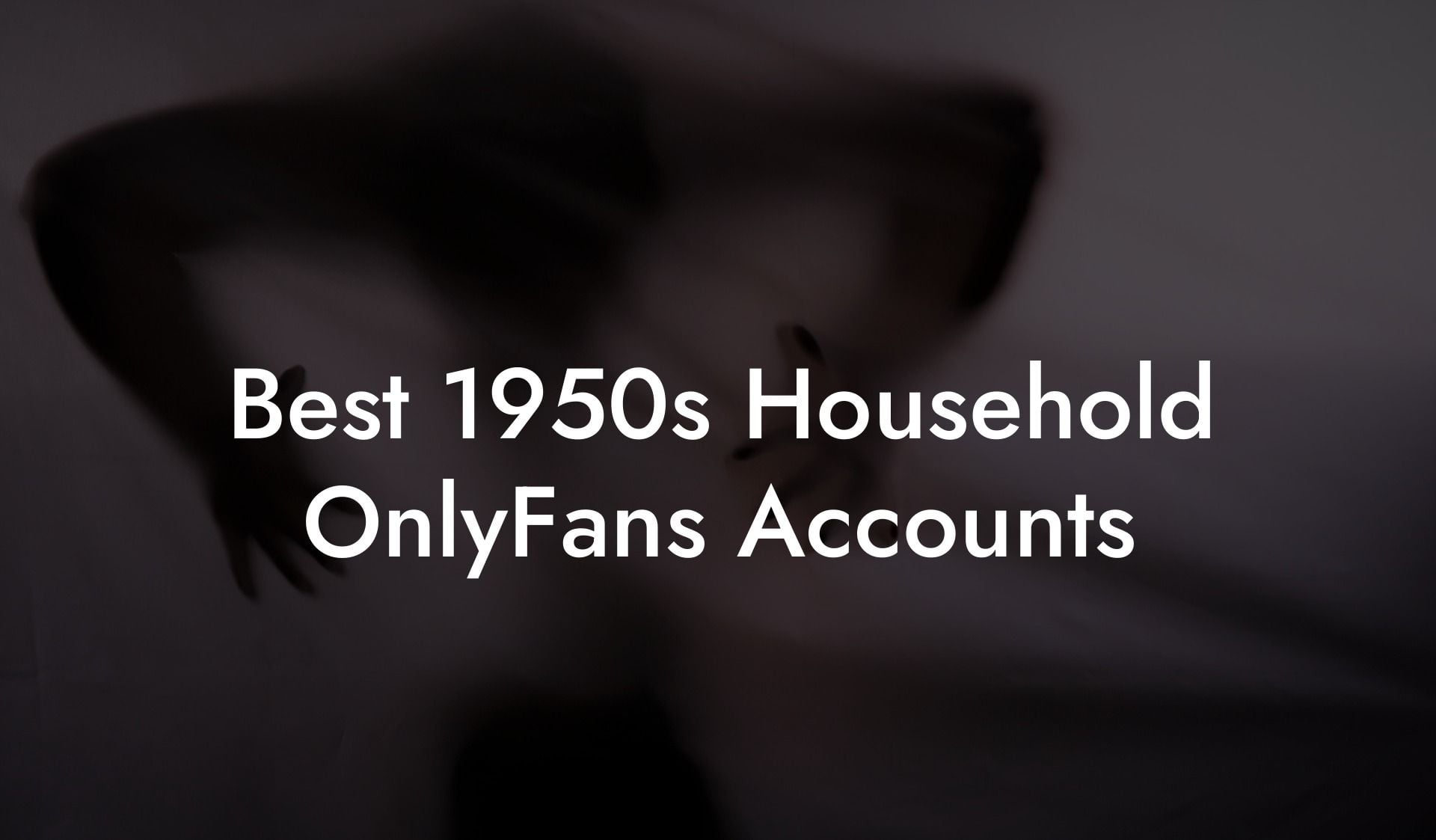 Best 1950s Household OnlyFans Accounts