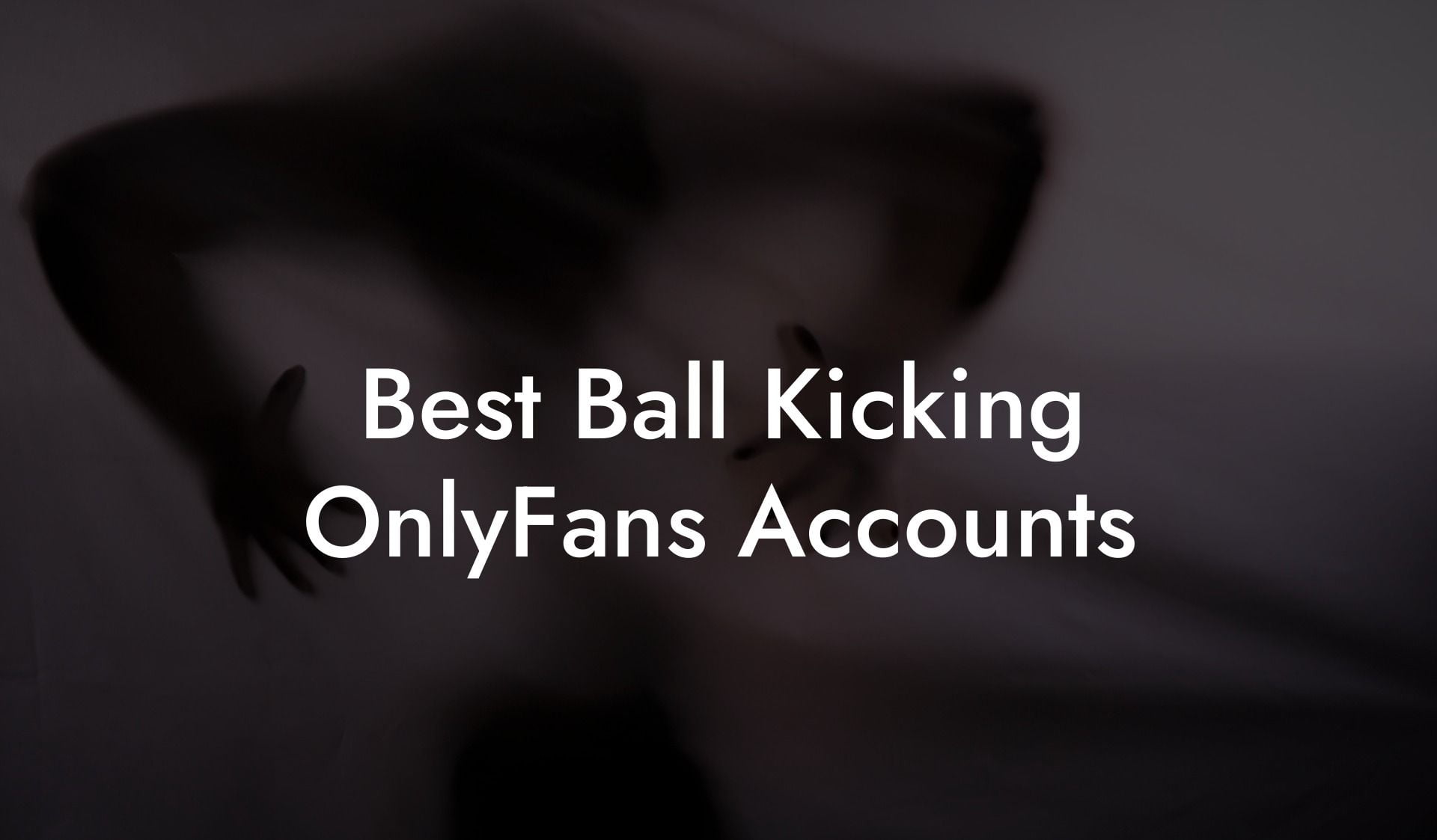 Best Ball Kicking OnlyFans Accounts