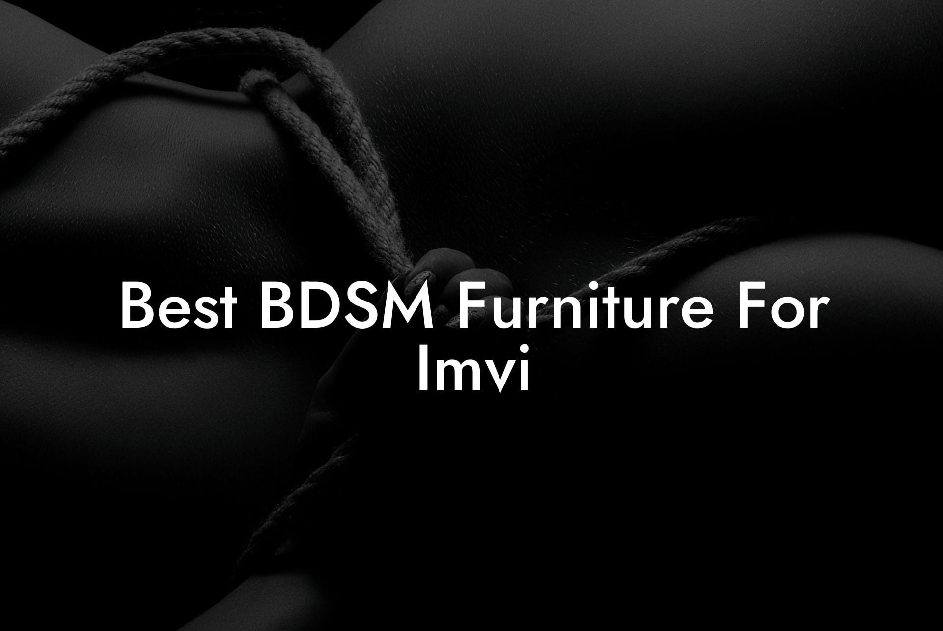 Best BDSM Furniture For Imvi