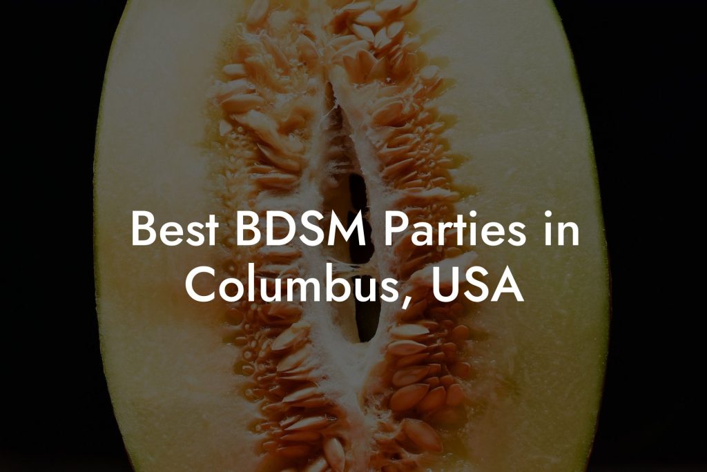 Best BDSM Parties in Columbus, USA