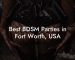 Best BDSM Parties in Fort Worth, USA
