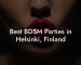 Best BDSM Parties in Helsinki, Finland