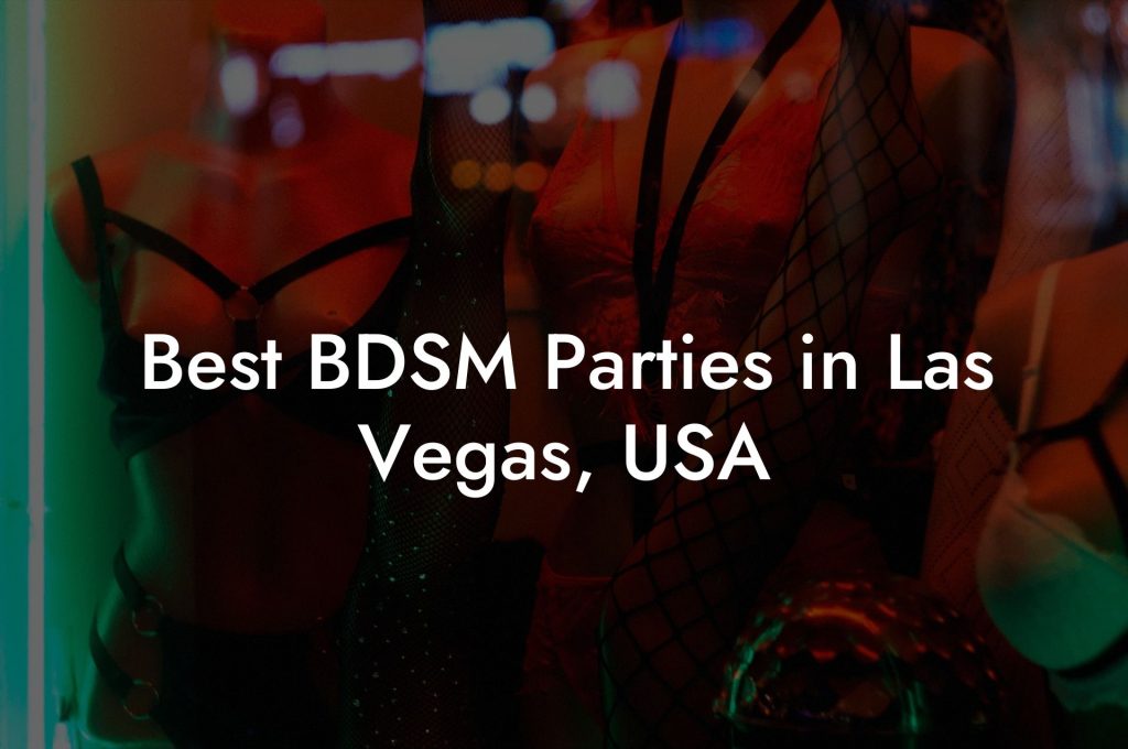 Best BDSM Parties in Las Vegas, USA