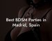 Best BDSM Parties in Madrid, Spain