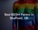 Best BDSM Parties in Sheffield, UK