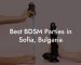 Best BDSM Parties in Sofia, Bulgaria