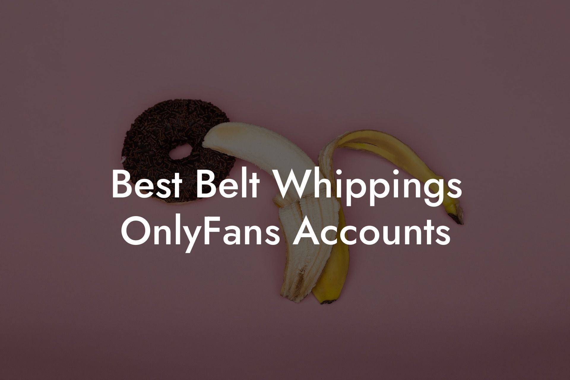 Best Belt Whippings OnlyFans Accounts