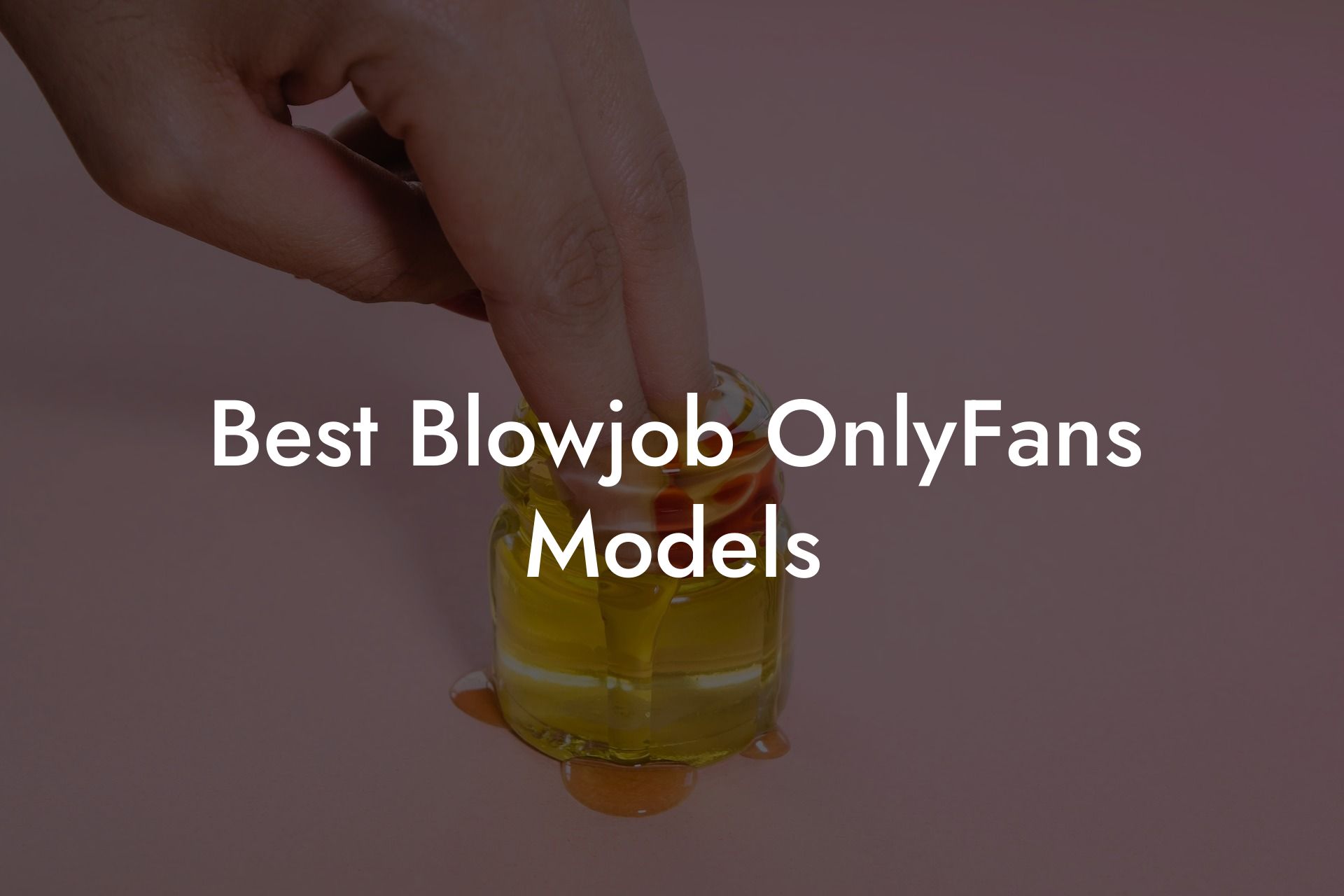 Best Blowjob OnlyFans Models