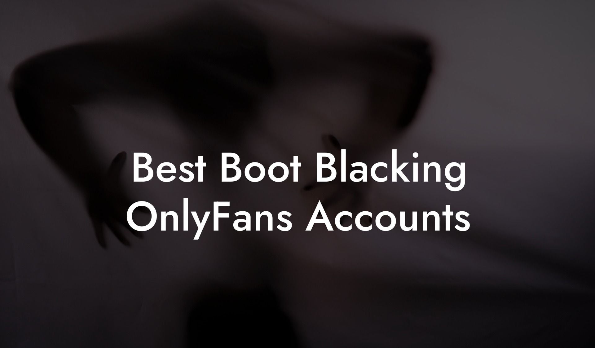 Best Boot Blacking OnlyFans Accounts
