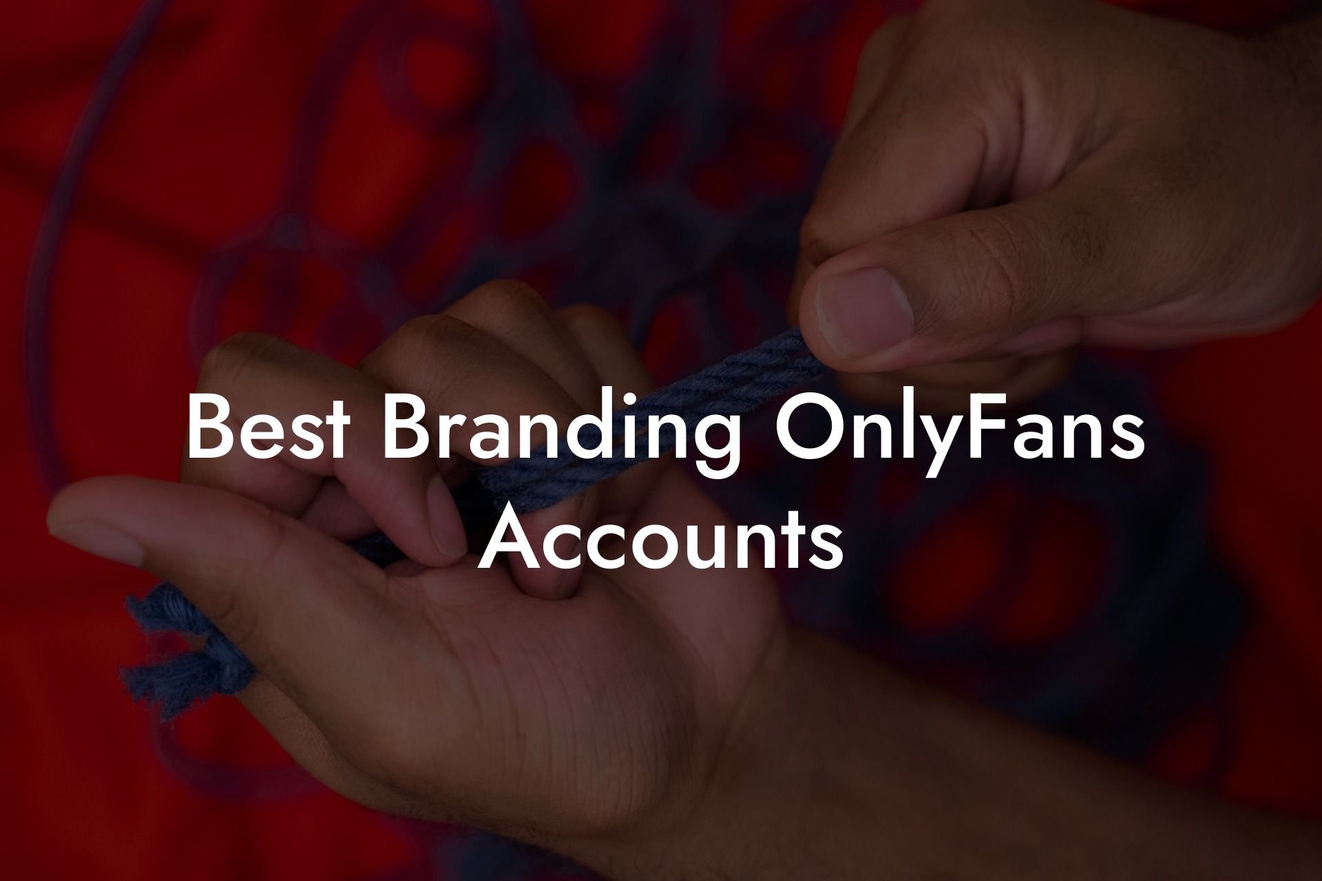 Best Branding OnlyFans Accounts