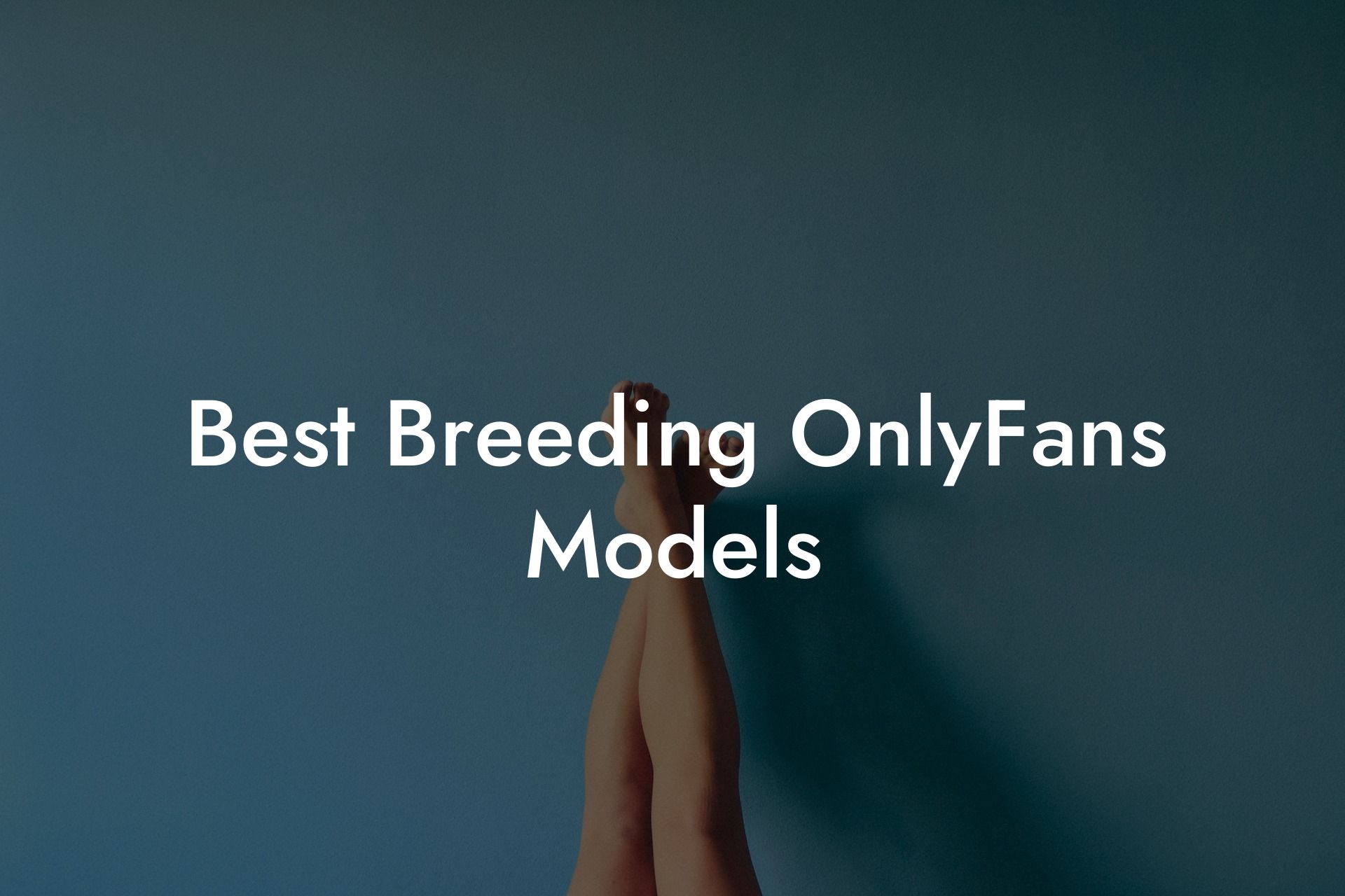Best Breeding OnlyFans Models
