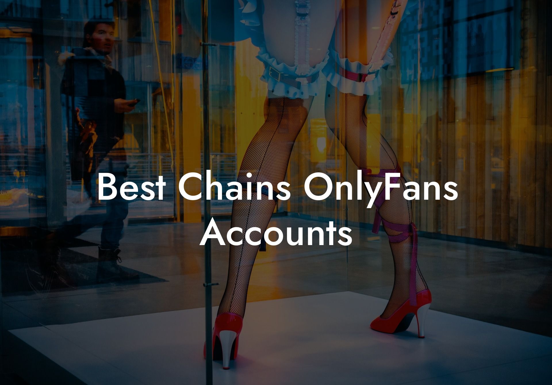 Best Chains OnlyFans Accounts