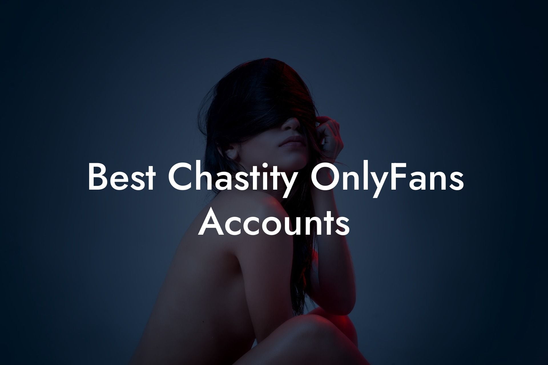 Best Chastity OnlyFans Accounts