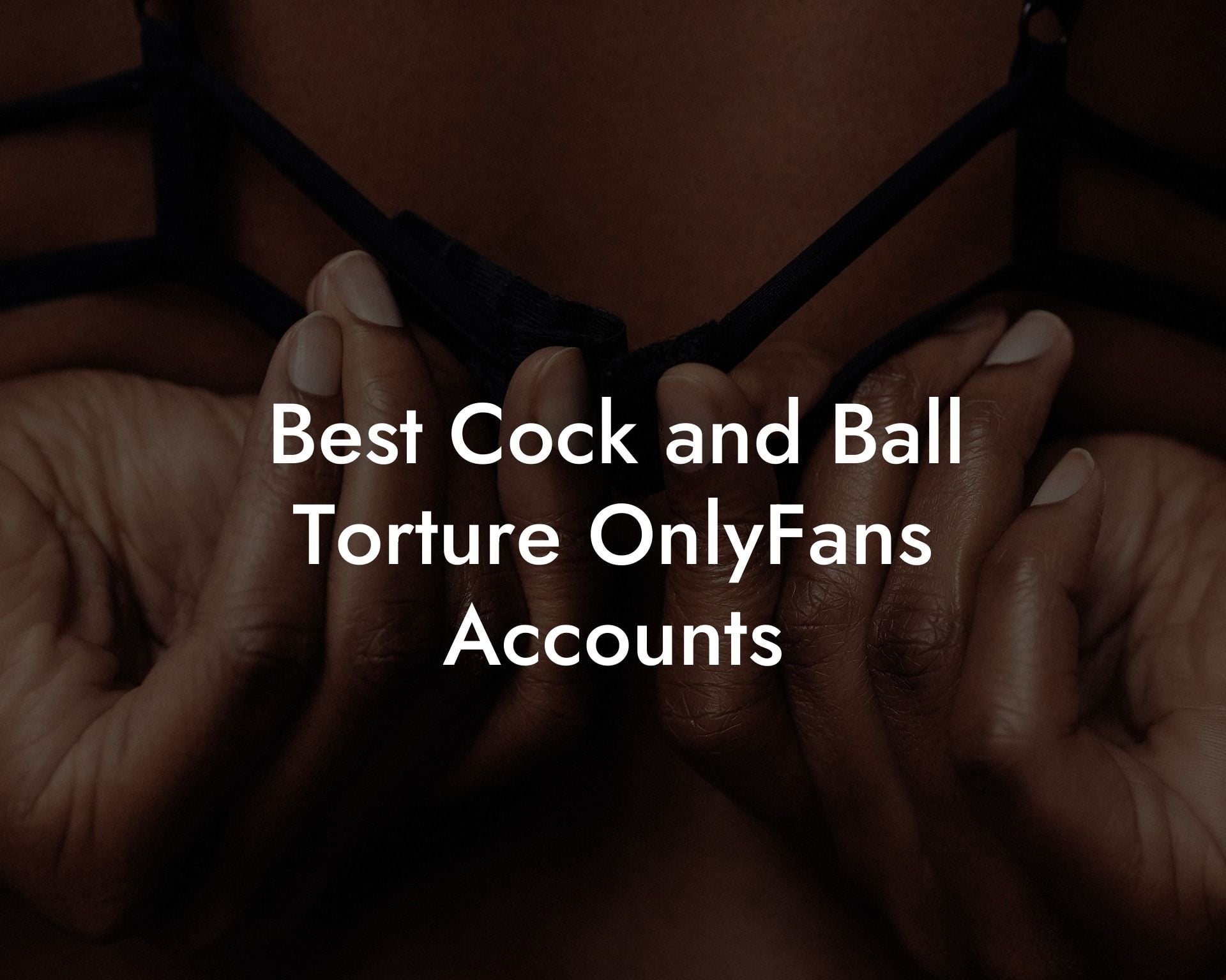 Best Cock and Ball Torture OnlyFans Accounts