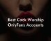 Best Cock Worship OnlyFans Accounts